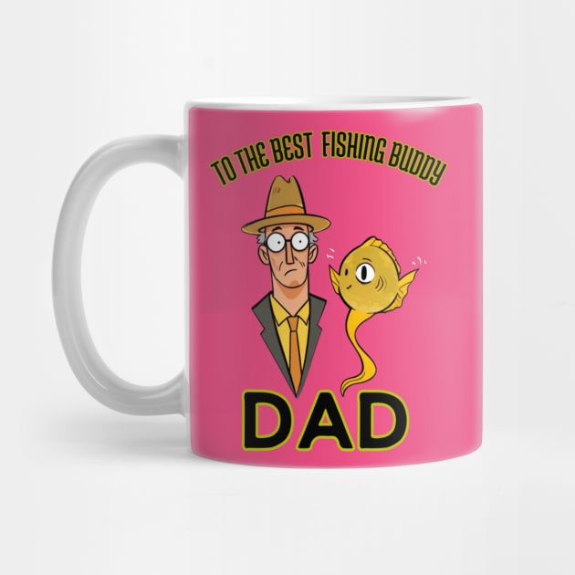 fathers day, To the best fishing buddy; dad / Fishing Buddies / Father's Day gift by benzshope